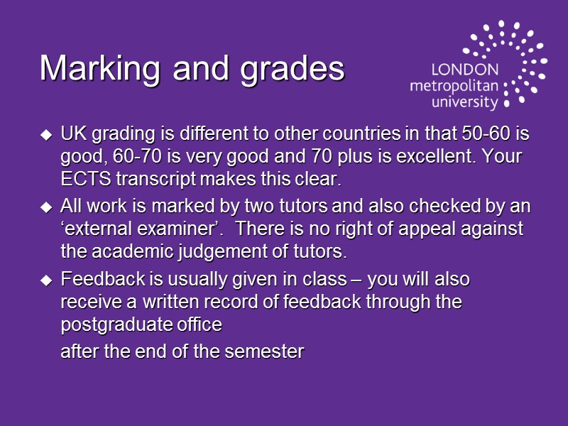 Marking and grades UK grading is different to other countries in that 50-60 is